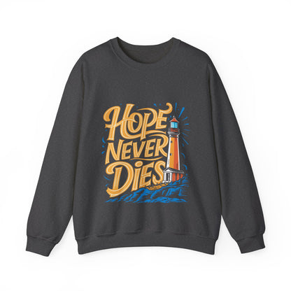 Beacon of Hope: 'Hope Dies' Sweatshirt"