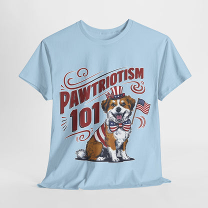 Pawtriotism 101 T-Shirt, 4th of July Shirt, Fourth of July Shirt, American Dog Mama Shirt, Patriotic Dog Mom Shirt, Independence Day