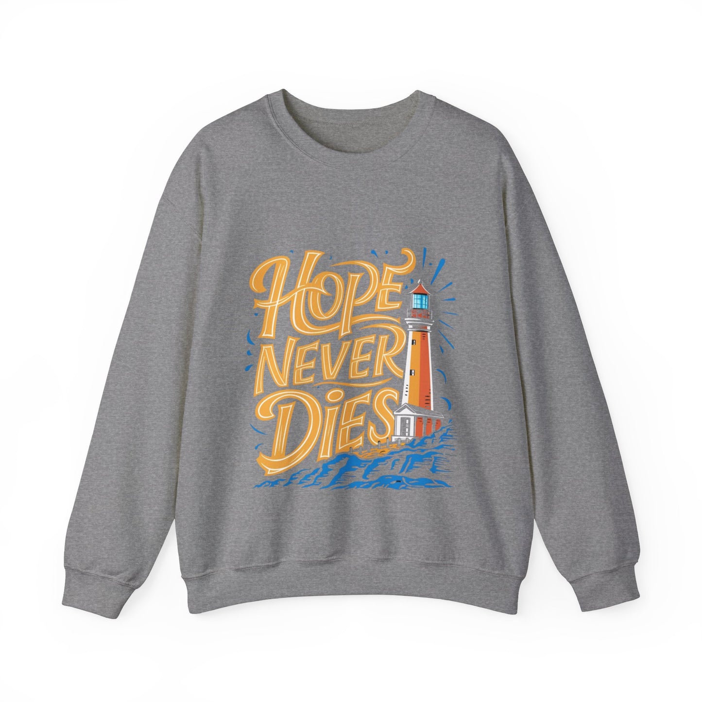 Beacon of Hope: 'Hope Dies' Sweatshirt"