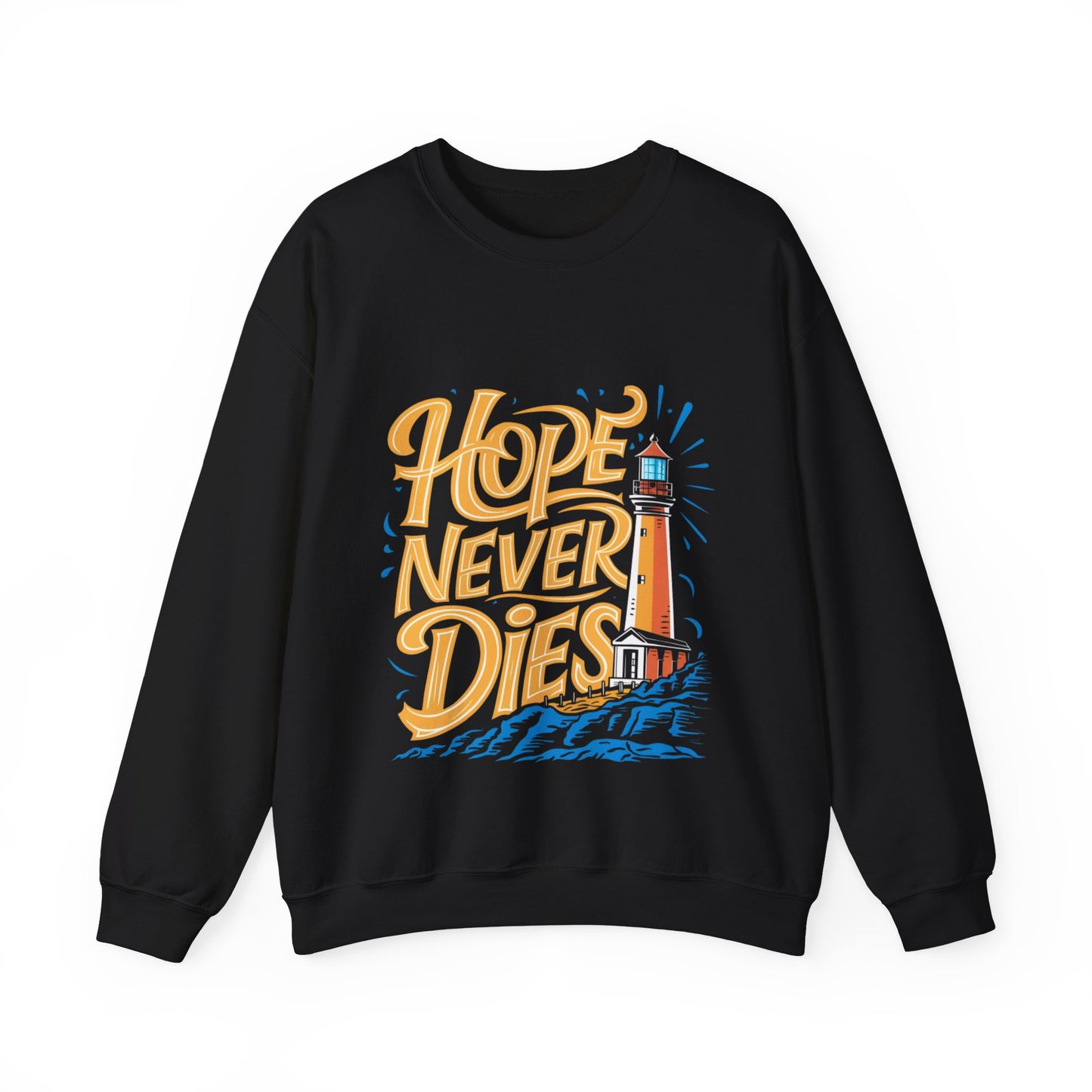 Beacon of Hope: 'Hope Dies' Sweatshirt"