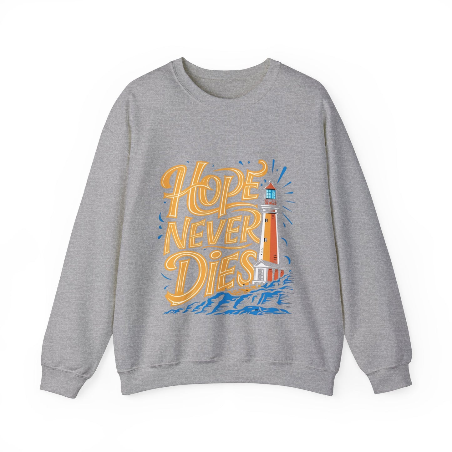 Beacon of Hope: 'Hope Dies' Sweatshirt"