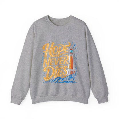 Beacon of Hope: 'Hope Dies' Sweatshirt"