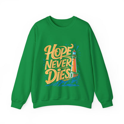 Beacon of Hope: 'Hope Dies' Sweatshirt"